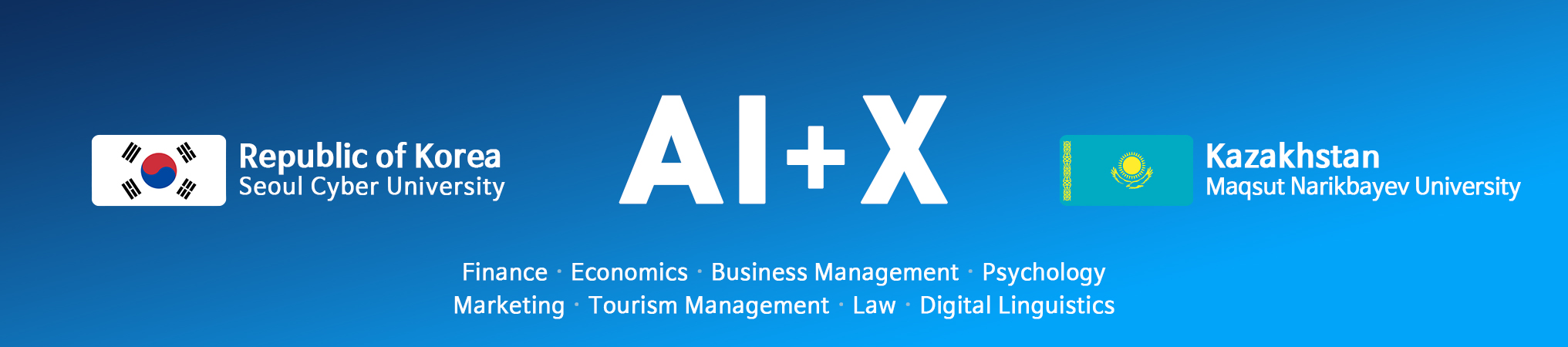 International Dual Degree Programme with Maqsut Narikbayev University in Kazakhstan. AI + X: Artificial Intelligence and Frontier Systems. Joint acquisition of bachelor's degrees from Maqsut Narikbayev University and Seoul Cyber University.